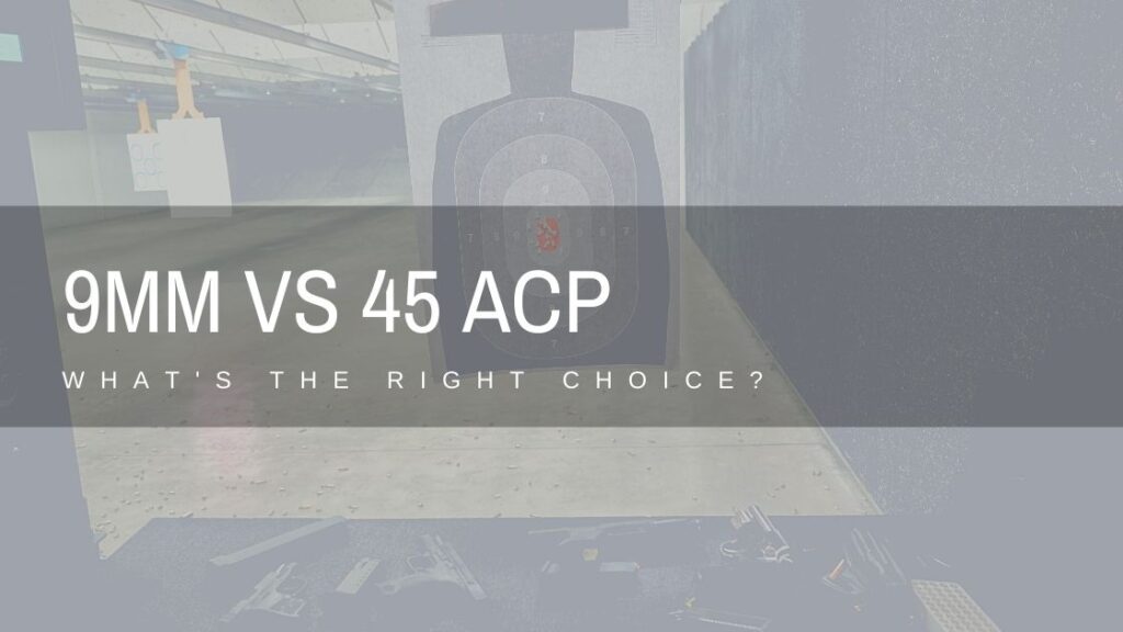 9mm vs 45 gun comparison guide