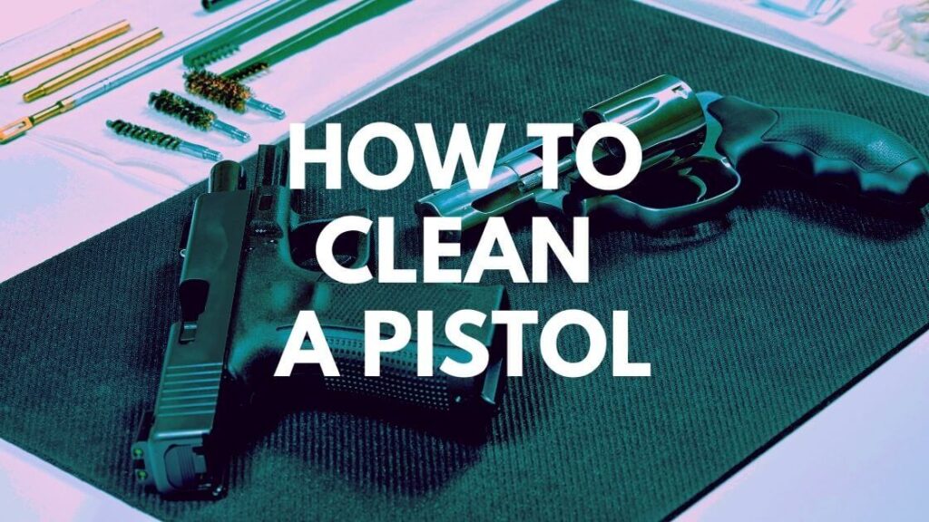 How To Clean A Pistol Guide Blog Cover