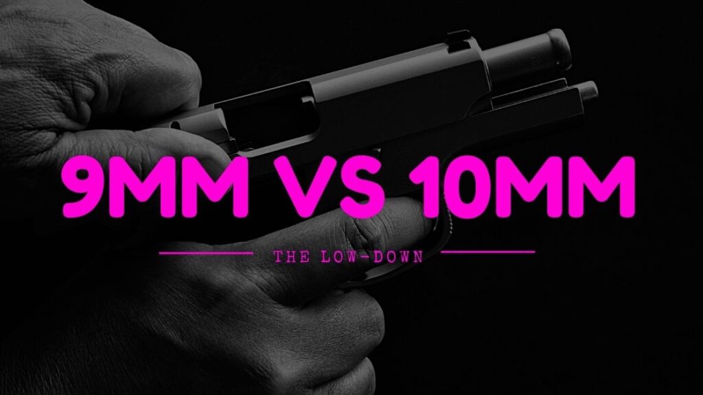 9mm vs. 10mm